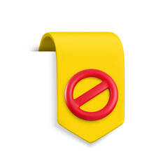 Vector Realistic 3d yellow ribbon with prohibition sign. Vintage design element, decorative bookmark sticker with red circle block symbol. Cartoon 3d cancel, forbidden, ban button ribbon tag.