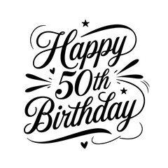 Happy 50th Birthday. Birthday Vector Design Isolated on White Background