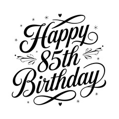 Happy 85th Birthday. Birthday Vector Design Isolated on White Background