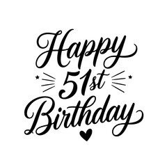 Happy 51st Birthday. Birthday Vector Design Isolated on White Background