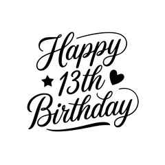 Happy 13th Birthday. Birthday Vector Design Isolated on White Background
