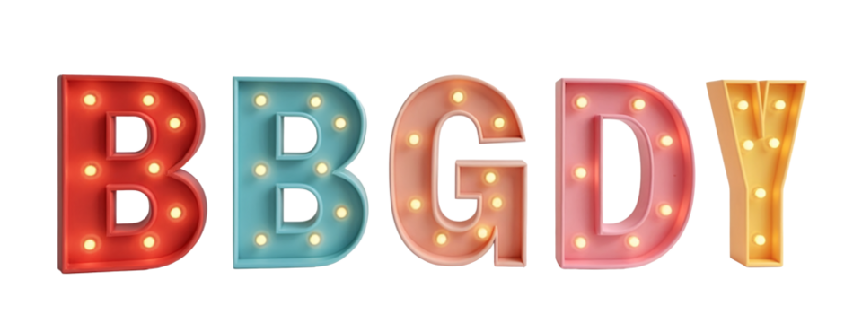 A set of three colorful light up letters that spell "B", "G", "D", and "Y".