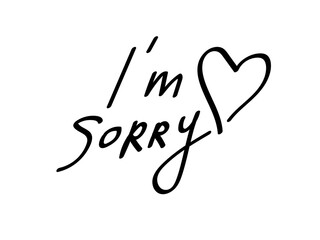 Handwritten " I am sorry" text with heart, apology card vector illustration, romantic forgiveness design, cute doodle love element.