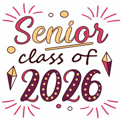 New Colorful Senior Class off 2026 design & vector art 
