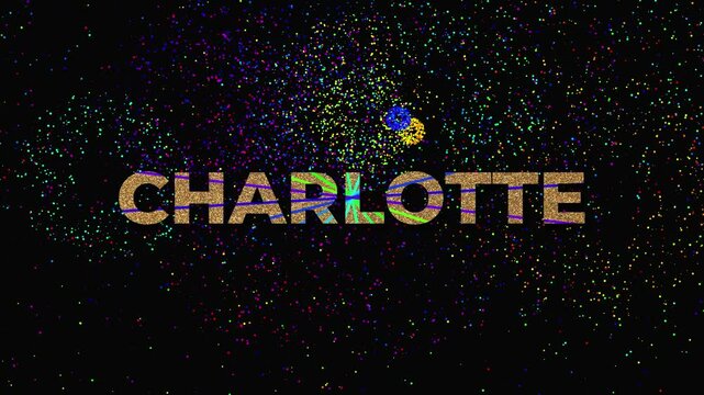 Big text with the word CHARLOTTE  with golden glitter Font and fireworks display in the black background