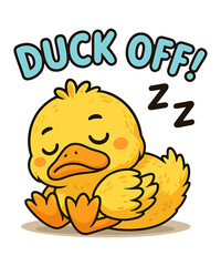 Duck off