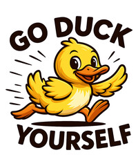 Go duck yourself