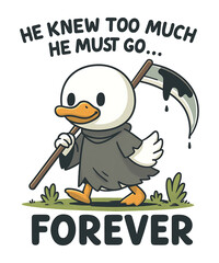 He knew too much he must go forever