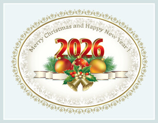 Merry Christmas and Happy New Year 2026. Greeting card, background with date 2026 in oval frame with snowflakes pattern. Holiday decoration with Christmas balls, ribbon and bells. Creative text font.