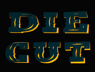 This is a distinctive and bold "DIE CUT" text logo that embodies a unique Western or traditional aesthetic. The deep green lettering (featuring a style similar to "Cowboys" font) is enhanced with a pr