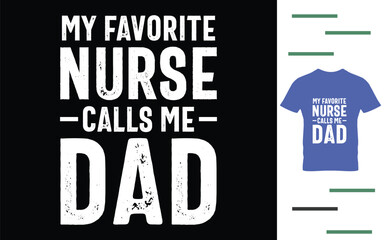 Fototapeta premium My favorite nurse calls me dad