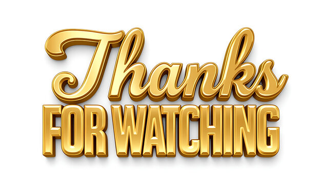 Gold 3d thanks for watching text for a video outro or end screen.