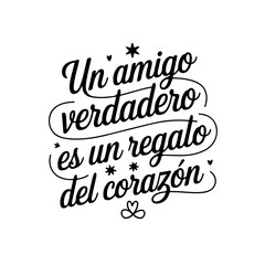 Un amigo verdadero es un regalo del corazón. Quote Vector Design Isolated on White Background