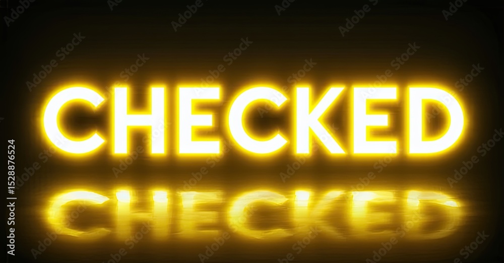 Poster bright yellow neon sign displays word checked twice. dark background emphasizes glowing text. simple
