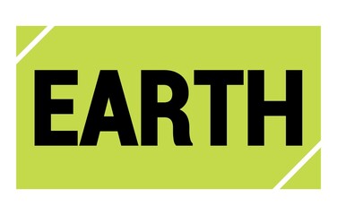 EARTH text written on green-black stamp sign.