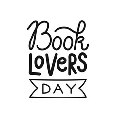 Book Lovers Day handwritten phrase. Hand-drawn Calligraphy Lettering. Script text created by hand. Quote for inspiring poster, social media post. Elegant and artistic words with editable stroke.