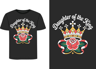 Daughter of the King T-Shirt Design Rose Crown Graphic