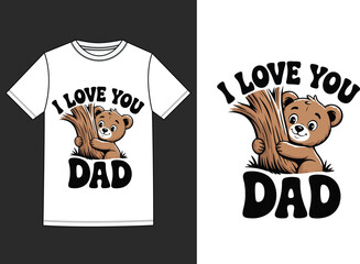 Adorable Bear Hugging Tree T-Shirt Design 'I Love You Dad'