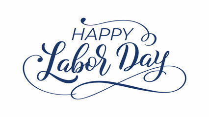 Celebrate Happy Labor Day with Stylish Typography, Labor Day Wishes, Beautiful Calligraphy Design, Holiday Greeting Image, USA Workers' Tribute Banner, Labor Day 2025 Celebration Poster
