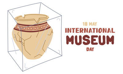 International Museum Day on May 18. broken jug with Greek ornament under glass. Flat color illustration for use in posters, articles, and social media related to science and history. Horizontal banner