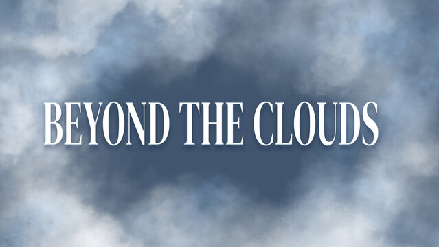 Inspirational banner with serif quote &ldquo;BEYOND THE CLOUDS&rdquo; on blue sky-cloud background; high-res JPEG poster for prints, web headers and social-media posts