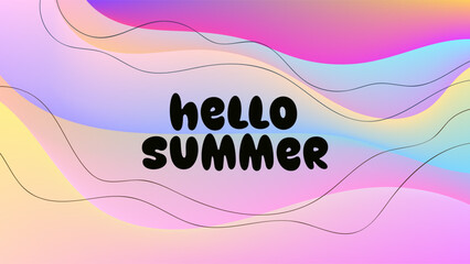 HELLO SUMMER BACKGROUND BRIGHT ABSTRACT GRADIENT MESH COLORFUL DESIGN VECTOR. GODD FOR FLYER, BANNERS, PRINT, WEBSITE, WALLPAPER, COVER DESIGN, GREETING CARD