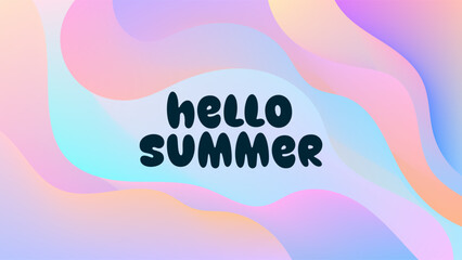 HELLO SUMMER BACKGROUND BRIGHT ABSTRACT GRADIENT MESH COLORFUL DESIGN VECTOR. GODD FOR FLYER, BANNERS, PRINT, WEBSITE, WALLPAPER, COVER DESIGN, GREETING CARD