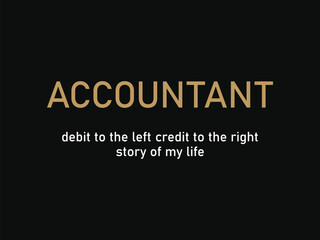 Accounting life shirt design debit left credit right, story of my life gift for accountants