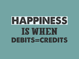 Debits equal credits funny accountant t shirt design for balanced books lovers