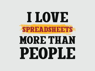Spreadsheet lover tee design funny accounting shirt for introverts and number nerds 