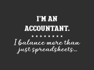 Accountant balance pro funny t shirt design for life and spreadsheet jugglers