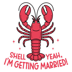 shell yeah I'm getting married - Whimsical Sea Clipart, Under The Sea animal Quote Typographic, Ocean Animal design sublimation
