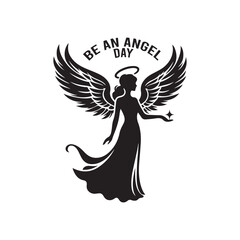 Be an Angel Day Silhouette Vector Illustration, Solid White Background.