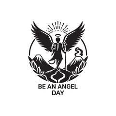Be an Angel Day Silhouette Vector Illustration, Solid White Background.