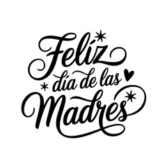 Feliz Dia De Las Madres. Quote Vector Design Isolated on White Background