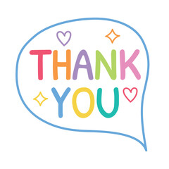 Colorful handwritten Thank you lettering with heart, star and speech bubble illustration design. Message for card, presentation, business. Expressing gratitude, acknowledgment and appreciation.