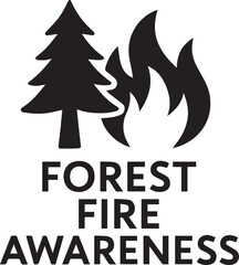 Forest Fire Awareness Protecting Our Forests, Preventing Catastrophes, Promoting Safety