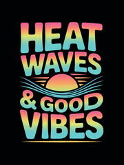 Heat Waves and Good Vibes Retro Sunset Summer Beach Design