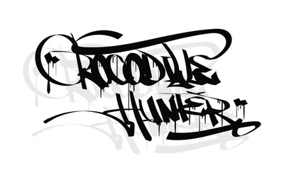 CROCODILLE HUNTER graffiti tag style design