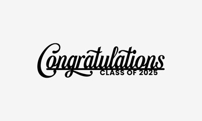 Congratulations Class of 2025 – Graduation Quote Vector Design