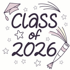 Class of 2026 graduation design cute stars and cap