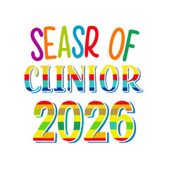 Rainbow seasr of clinior 2026 class of graduate design element