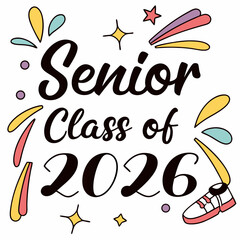 Senior class of 2026 graduation design colorful festive
