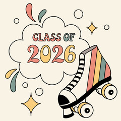 Class of 2026 retro roller skate graduation design