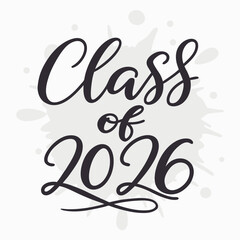 Class of 2026 graduation design handwritten lettering