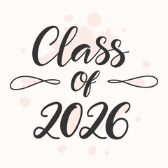 Class of 2026 graduation design elegant script lettering