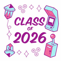 Class of 2026 retro arcade graduation design