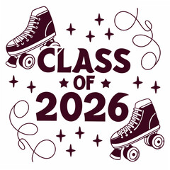 Class of 2026 graduation design with roller skates
