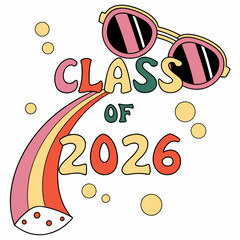 Class of 2026 graduation design retro sunglasses rainbow
