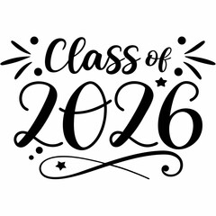 Class of 2026 graduation design stylish text